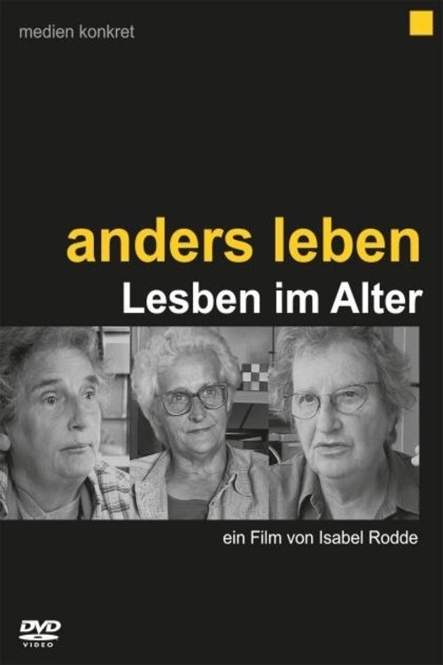 Anders leben - Lesben im Alter 2007 Anders leben - Lesben im Alter 2007
