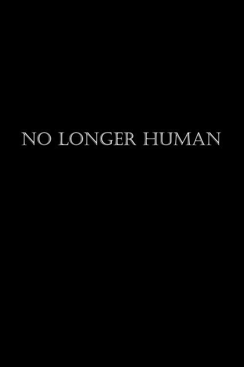 No Longer Human 2020