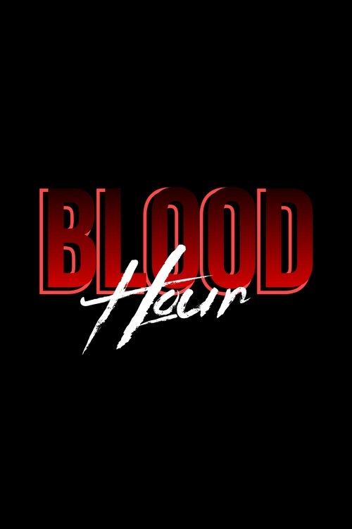 Blood Hour