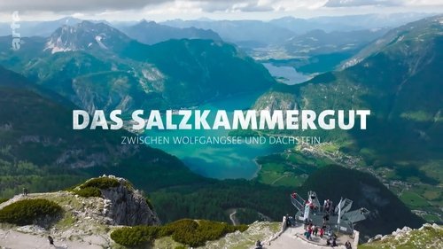 Das Salzkammergut - Zwischen Wolfgangsee und Dachstein