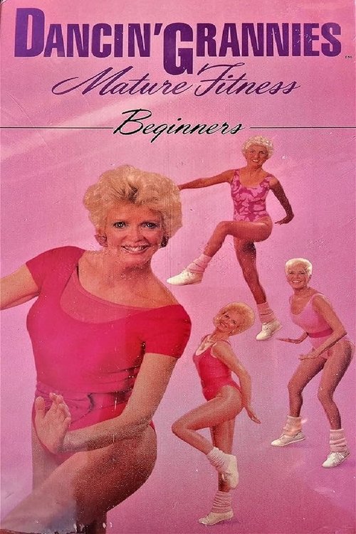 Dancin' Grannies: Mature Fitness for Beginners (1989) poster