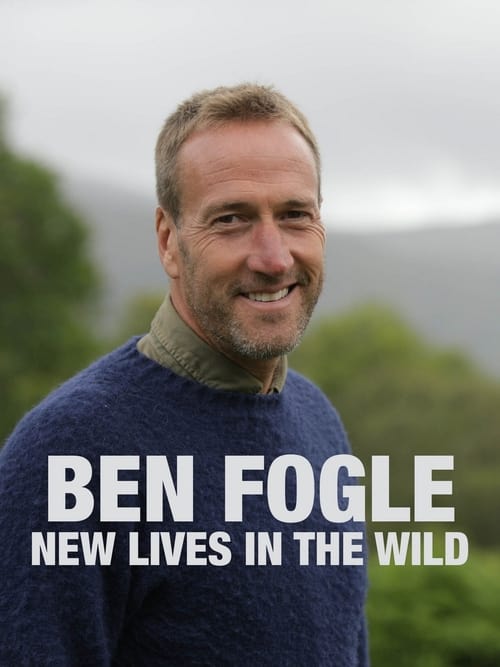 Where to stream Ben Fogle: New Lives in the Wild Season 15