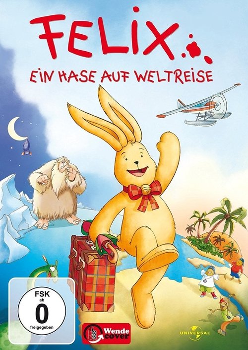 Felix - Ein Hase auf Weltreise 2005