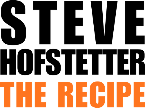 Steve Hofstetter: The Recipe