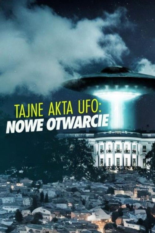 Tajne akta UFO: Nowe otwarcie