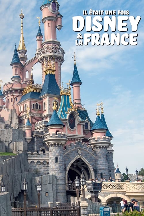 Il était une fois Disney & la France (2023)