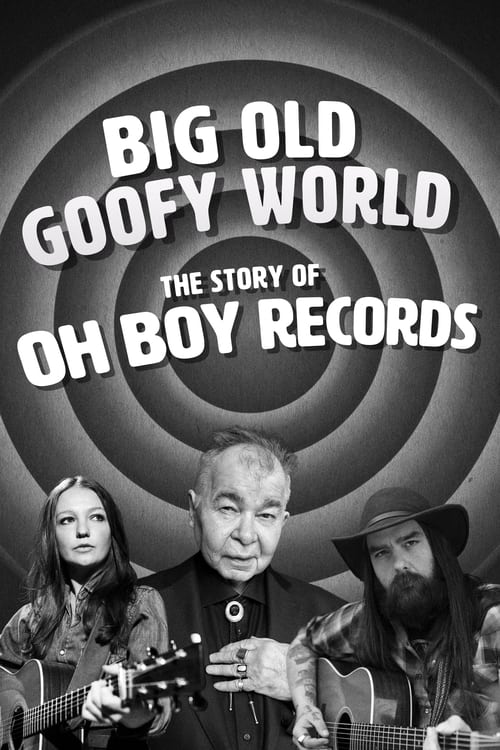 Poster Big Old Goofy World: The Story of Oh Boy Records