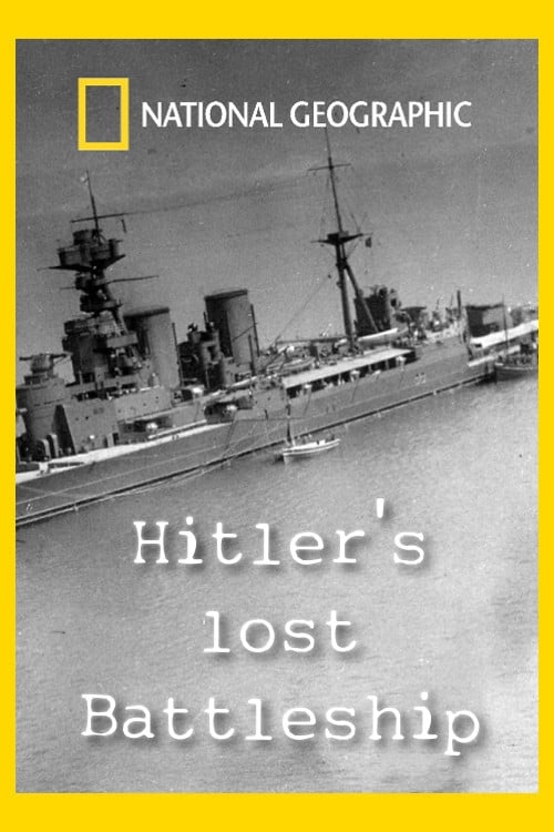 Hitler's Lost Battleship (2011)