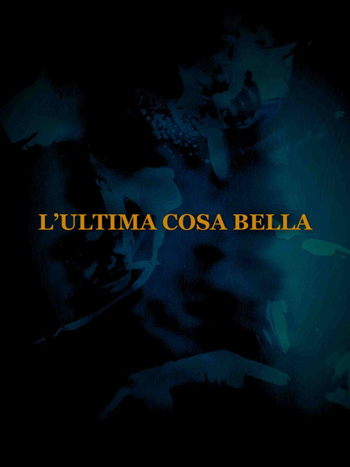 Cartell de L'ultima cosa bella