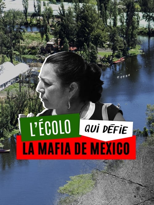 L'écolo qui défie la mafia de Mexico (2015)