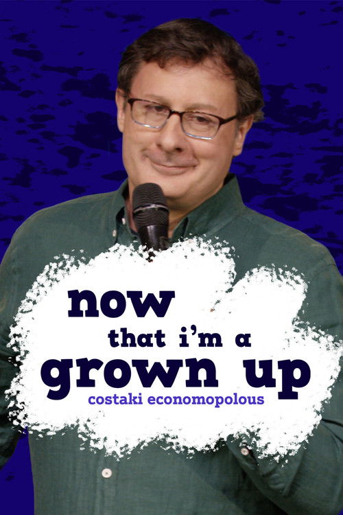 Costaki Economopoulos: Now That I'm A Grown Up