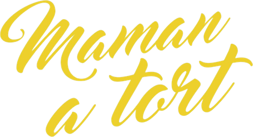 Maman a tort