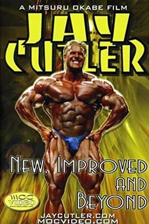 Jay Cutler: New, Improved and Beyond (2004) poster