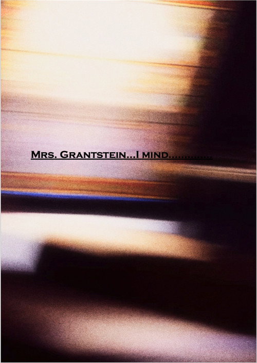 Mrs. Grantstein...I mind