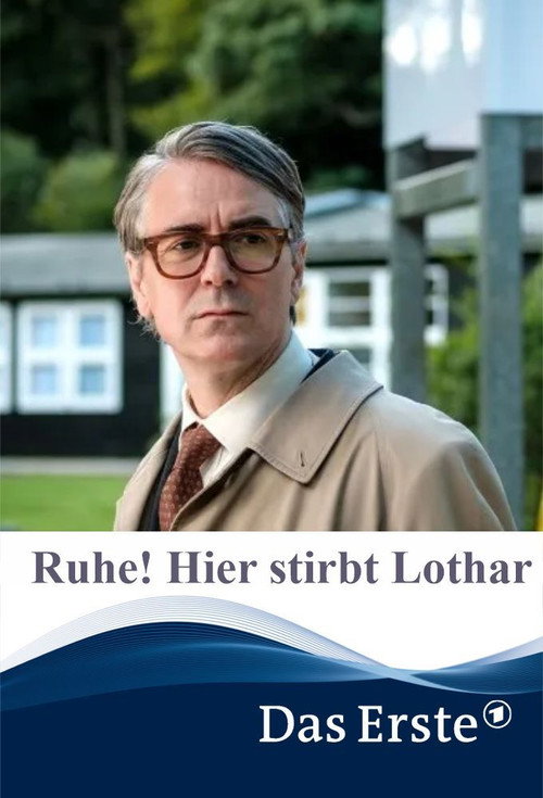 Ruhe! Hier stirbt Lothar poster