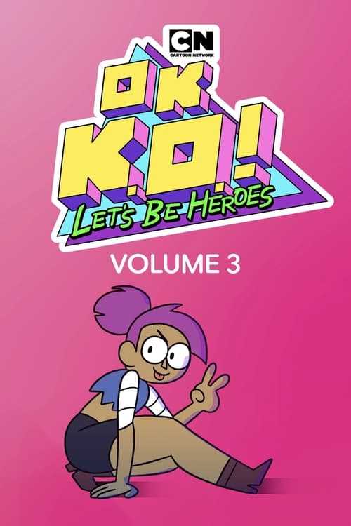 Where to stream OK K.O.! Let's Be Heroes Season 3