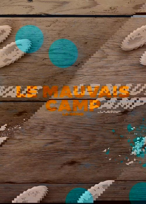 Le Mauvais Camp : La série