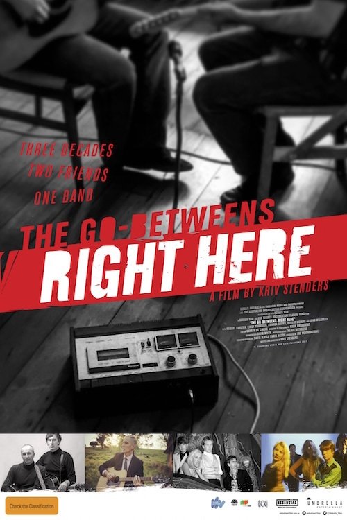 The Go-Betweens: Right Here 2017