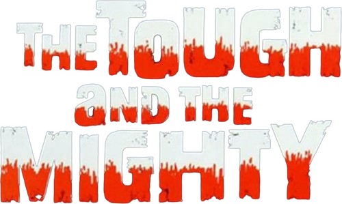 The Tough and the Mighty
