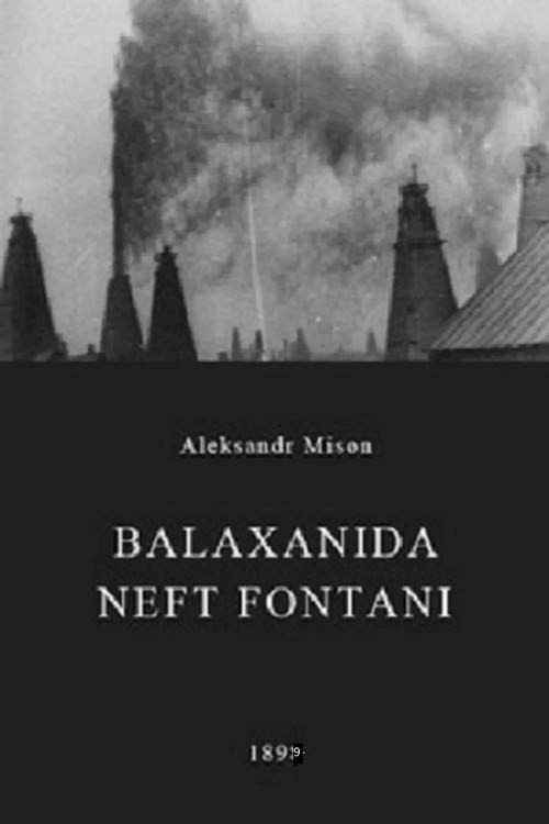 Balaxanıda neft fontanı