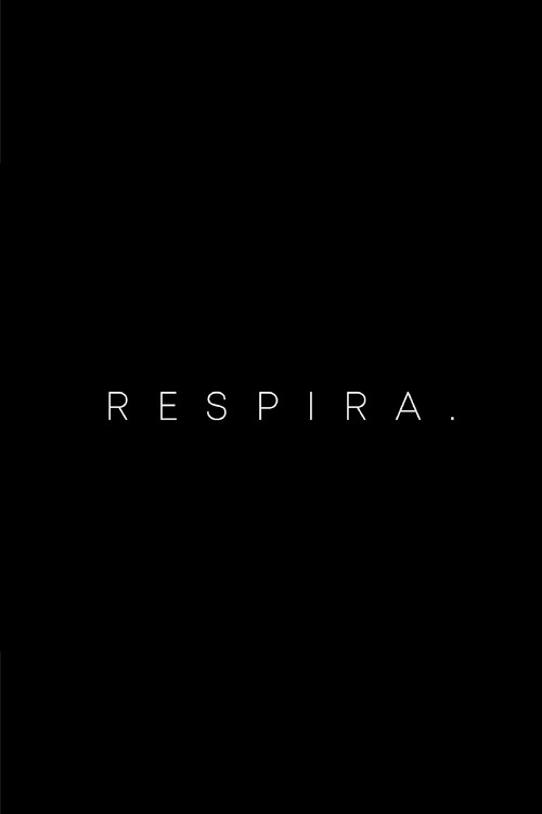 Respira.
