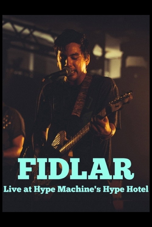 FIDLAR: Live at Hype Machine's Hype Hotel