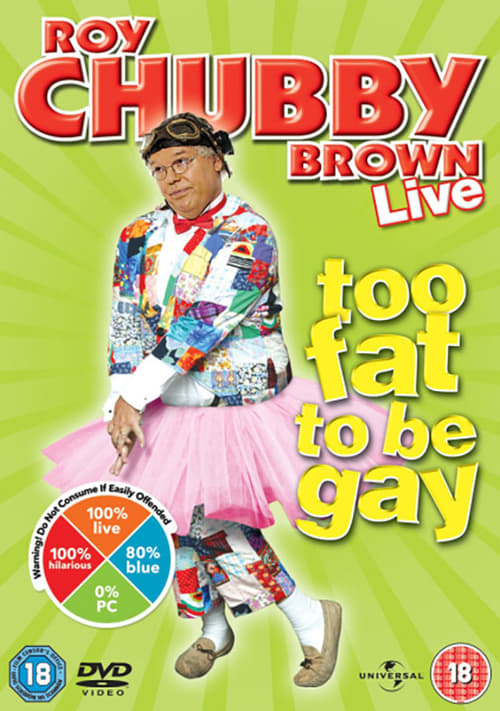 Roy Chubby Brown: Too Fat To Be Gay 2009