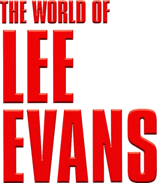 The World of Lee Evans