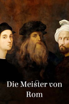 Les Maîtres de Rome : Michel-Ange, Raphaël et Léonard de Vinci