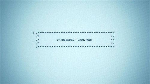 Unfriended: Dark Web