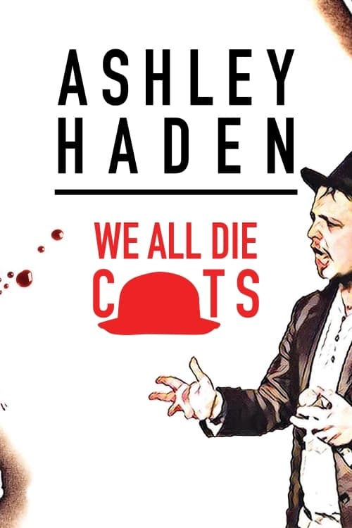 Poster Ashley Haden: We All Die C**ts 2019