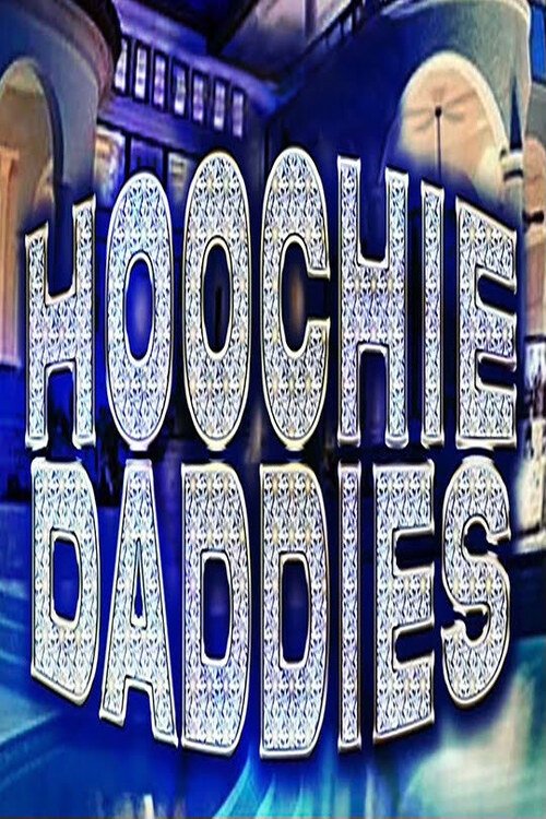 Hoochie Daddies poster