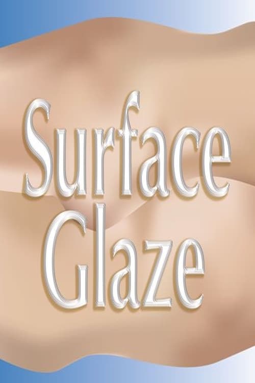 Surface Glaze (2015)