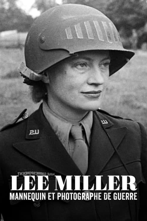 Lee Miller : Mannequin et Photographe de guerre Poster