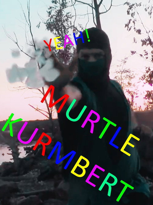 Cartell de MURTLE KURMBERT