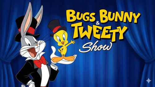 The Bugs Bunny and Tweety Show