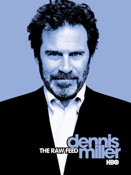 Dennis Miller: The Raw Feed 2003