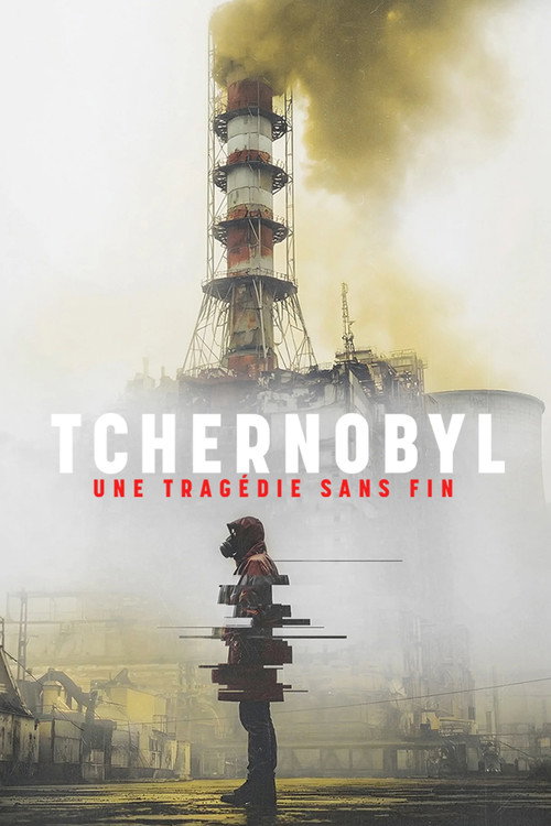 Tchernobyl, une tragédie sans fin