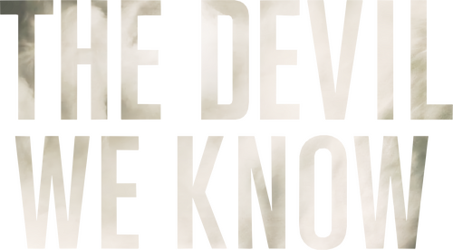 The Devil We Know