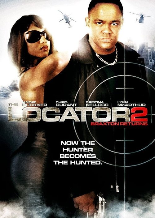 The Locator 2: Braxton Returns 2009 The Locator 2: Braxton Returns 2009