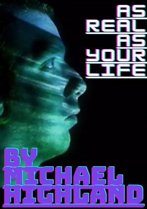 As Real As Your Life