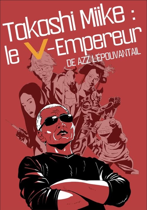 Takashi Miike : The V-Emperor