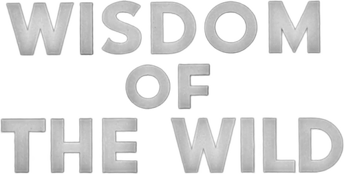 Wisdom of the Wild