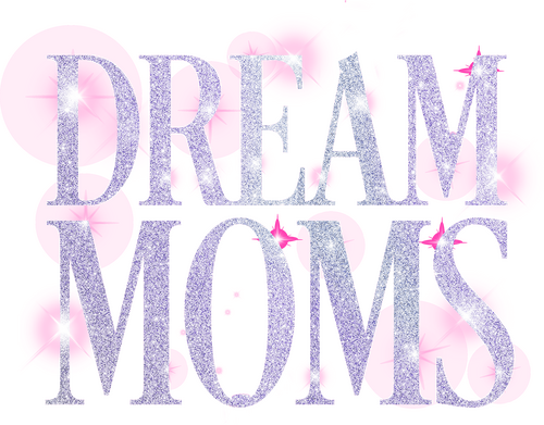 Dream Moms
