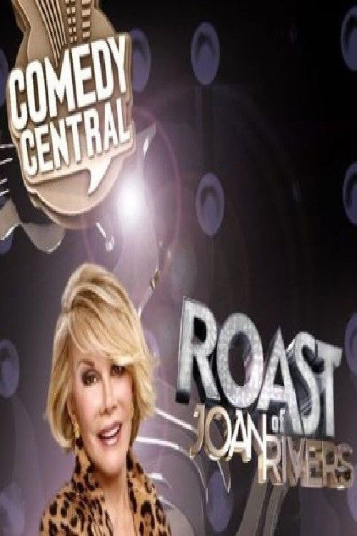 Comedy Central Roast of Joan Rivers (2009) — The Movie Database (TMDb)