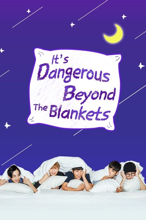 Poster It's Dangerous Beyond The Blankets