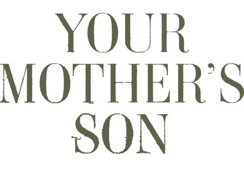 Your Mother's Son