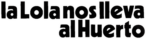 La Lola nos lleva al huerto