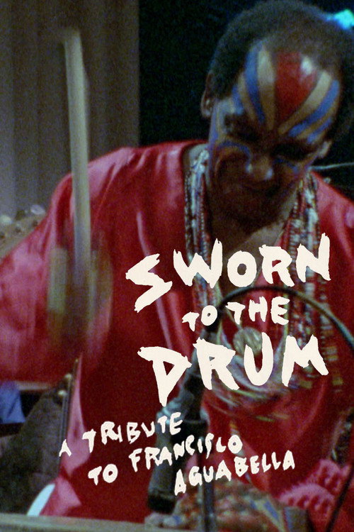 Sworn to the Drum: A Tribute to Francisco Aguabella