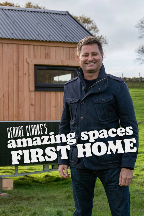 George Clarke's Amazing Spaces: First Homes